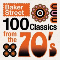 Baker Street - 100 Classics from the 70's (2021)