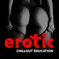 Erotic Chillout Education (2021)