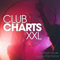 Club Charts XXL The Best in House Techno and Dance (2022) MP3
