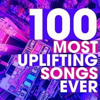 100 Most Uplifting Songs Ever (2022) MP3