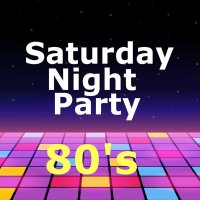 Saturday Night Party 80's (2023) Flac