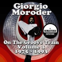 Giorgio Moroder - On the Groove Train. Vol. 1: 1975-1993 (2013) MP3