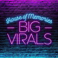 House of Memories - Big Virals (2023) Mp3