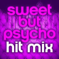 Sweet but Psycho Hit Mix (2023) Mp3