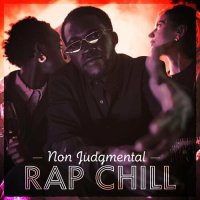 Non Judgmental - Rap Chill (2023) Mp3
