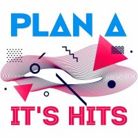 Plan A It s Hits (2023) Mp3