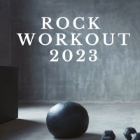 Rock Workout (2023) FLAC
