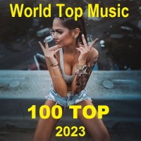 World Top Music - 100 TOP (2023) MP3