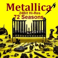 Metallica - 72 Seasons [24Bit, Hi-Res] (2023) FLAC