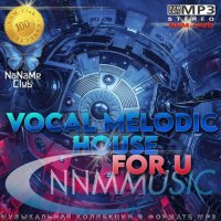 Vocal Melodic House For U (2023) MP3