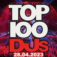 Top 100 DJs Chart [28.04] (2023) MP3