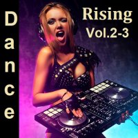 Dance Rising Vol.2-3 (2023) MP3