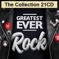 Greatest Ever Rock: The Collection 21CD (2008-2015) MP3