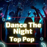 Dance the Night - Top Pop (2023) MP3