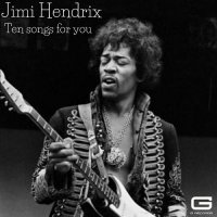Jimi Hendrix - 10 songs for you (2023) MP3