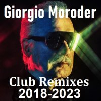 Giorgio Moroder - Club Remixes 7CD (2018-2023) MP3