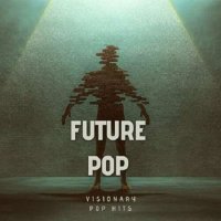 Future Pop - Visionary Pop Hits (2023) MP3