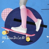 Mi Disco De Los 80 (2023) MP3