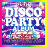 The Best Disco Party Album in the World... Ever! (2023) MP3