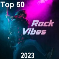 Top 50 - Rock Vibes (2023) MP3