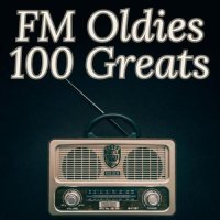FM Oldies - 100 Greats (2023) MP3