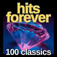 Hits Forever 100 Classics (2024) MP3