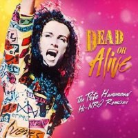 Dead Or Alive - The Pete Hammond Hi-NRG Remixes (2024) MP3