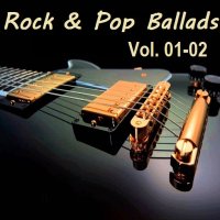 Rock & Pop Ballads Vol.01-02 (2024) MP3