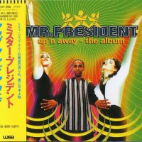 Mr. President - Up'n Away - The Album (1995) MP3
