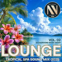 Tropical SPA Lounge Sounds (2025) MP3