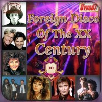Foreign disco of the XX century [10 CD] (2019) MP3