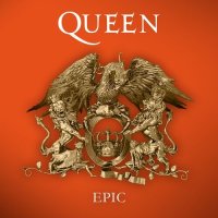 Queen - Epic [Remaster] (2025) FLAC