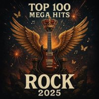 Top 100 - 2025 Mega Hits Rock (2025) MP3