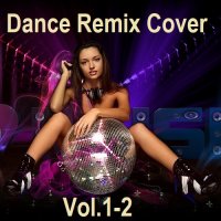 Dance Remix Cover 2025 Vol.1-2 (2025) MP3